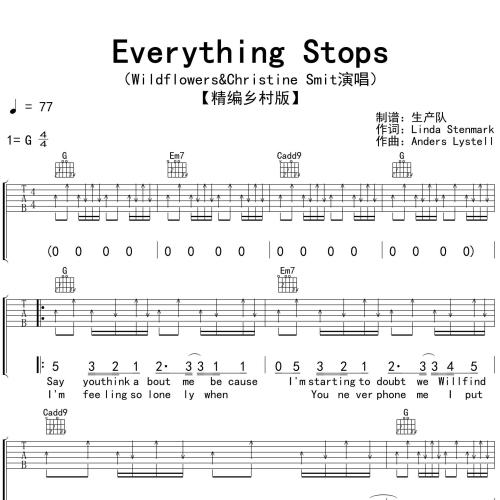《Everything Stops》吉他谱 Wildflowers&Christine Smit G调编配吉他演奏六线谱